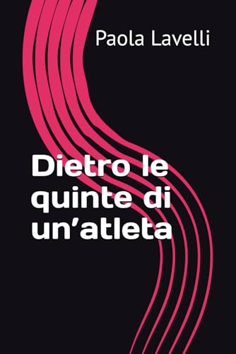 Dietro le quinte di un’atleta