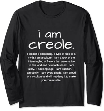 GumboLife I am Creole Long Sleeve Shirt