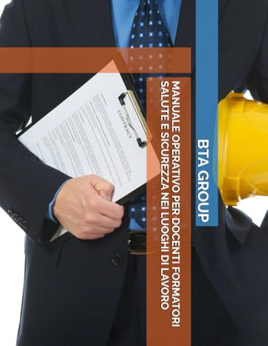 MANUALE OPERATIVO PER DOCENTI FORMATORI SALUTE E SICUREZZA NEI LUOGHI DI LAVORO