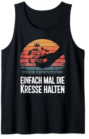 Einfach Mal Die Kresse Halten Hobbygärtner Blumen Tank Top