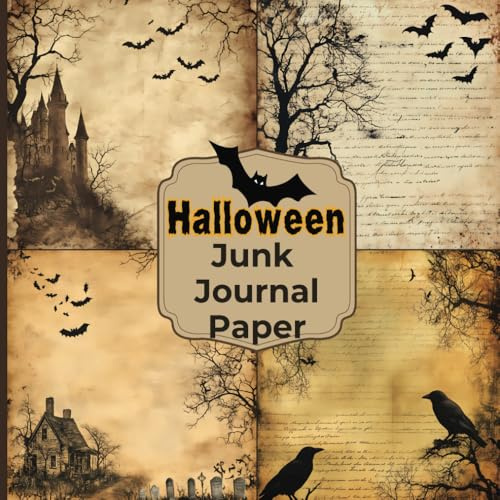 Halloween Junk Journal Paper: Vintage Spooky Themed Paper for Scrapbooking, Collage, Decoupage, Stationery, Card Making, Ephemera, Origami, and Other Paper Crafts