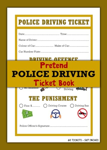 Pretend Police Driving Ticket Book: Encourages imaginative play | Fake Traffic Tickets for Kids | 60 Tickets