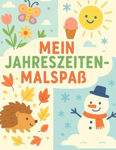 Mein Jahreszeiten-Malspaß: Frühling, Sommer, Herbst & Winter entdecken