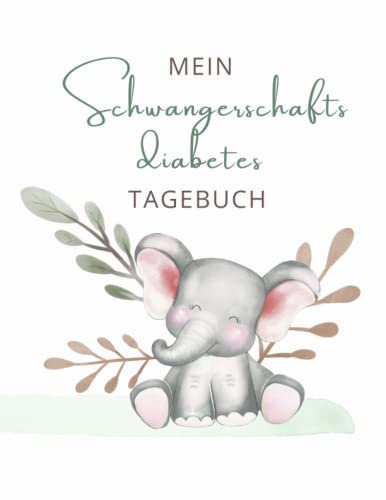 Schwangerschaftsdiabetes Tagebuch: Täglich Blutzuckerwerte erfassen: Behalten Sie Ihre Blutzuckerwerte im Blick und tragen täglich Ihre Insulin- und ... ein. Ein sinnvolles Buch für werdende Mütter.