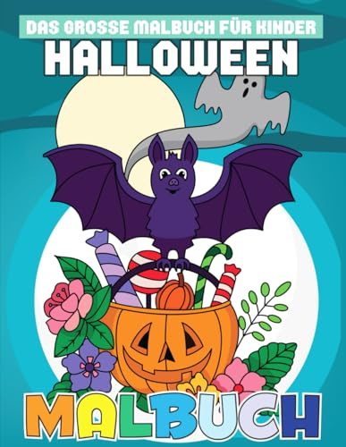 Halloween Malbuch - DAS GROSSE MALBUCH FÜR KINDER: [Neue Ausgabe] Mit über 50 wunderschönen und einzigartigen Designs für Kinder, Jungen und Mädchen.