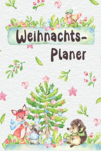 Weihnachtsplaner: Geschenkliste, Rezepte, Deko Planer, Weihnachtskarten - Entspannt durch die Weihnachtszeit mit 100 individuell gestalteten Seiten