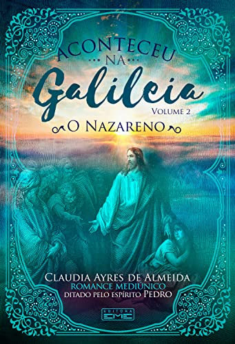 Aconteceu na Galileia - o nazareno (Portuguese Edition)
