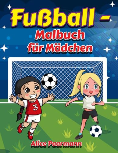 Fußball - Malbuch für Mädchen