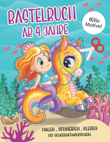 Bastelbuch ab 4 Jahre: Ausschneiden für Kinder mit Einhorn und Meerjungfrauen | Schneiden Lernen, Kleben, Malen und Basteln! mit dem Scherenführerschein (Ausschneidebuch).