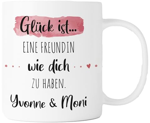 Tasse personalisiert – Glück ist eine Freundin wie dich zu haben | Weiß | Keramik Kaffeetasse, 330 ml, beidseitig bedruckt, spülmaschinenfest, mikrowellengeeignet, Geschenk mit Name
