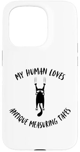 Hülle für iPhone 15 Pro My Human Loves Antike Maßbänder – Katzenparent Hobby