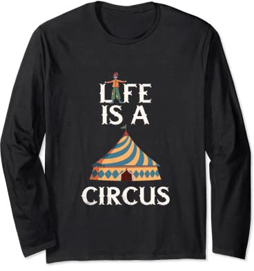 Life Is A Circus Grand chapiteau Clown Spectacle de cirque Manche Longue