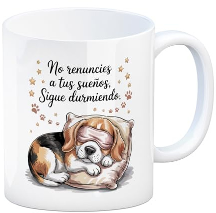 Perro soñador Taza - No renuncies a tus sueños, sigue durmiendo - Ilustración beagle descanso, perfecto para los amadores de los perros y del descanso, para el trabajo, para la casa