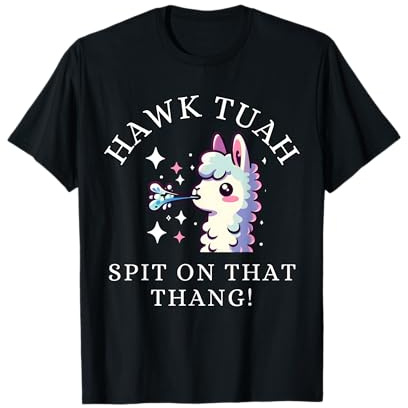 Hawk Tush Spit On That Thang, Funny Hawk Tuah Llama Meme T-Shirt