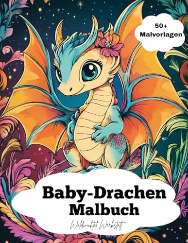 Baby-Drachen Malbuch: über 50 süße Baby-Drachen Malvorlagen