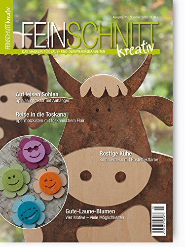 FEINSCHNITTkreativ Ausgabe 15 – Das Magazin für Laub- und Dekupiersägearbeiten (Sommer 2018)