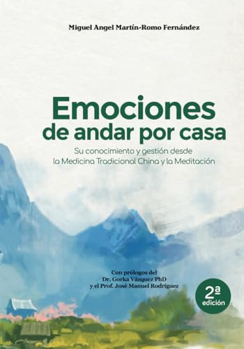Emociones de andar por casa: Su conocimiento y gestión desde la Medicina Tradicional China y la Meditación