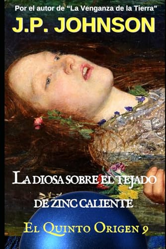 LA DIOSA SOBRE EL TEJADO DE ZINC CALIENTE (El Quinto Origen)