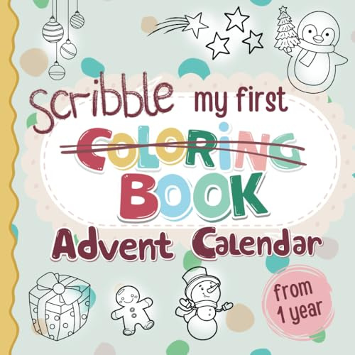 My first coloring and scribble book - Advent calendar | A heartwarming gift for boys and girls from 1 year old for a joyful Christmas season