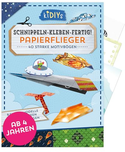 kiDIYs Schnippeln - Kleben - Fertig! Papierflieger: 40 starke Motivbögen mit 8 Fliegermodellen zum Basteln für Kinder ab 4 Jahren – 26 Blatt Bastelkarton im DIN A4 Format mit einfachen Anleitungen