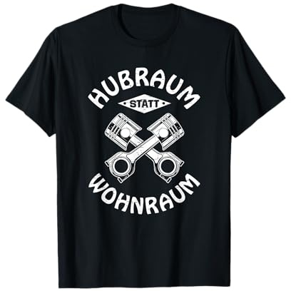Hubraum Statt Wohnraum Tuning Tuner KFZ Mechaniker Schrauber T-Shirt
