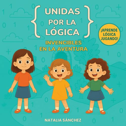 Unidas por la lógica: Invencibles en la aventura
