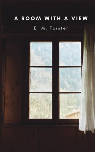 A ROOM WITH A VIEW: An English drama and classic coming of age novel