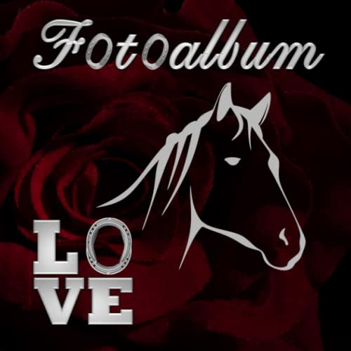 Fotoalbum Pferde Ponys Pferdealbum Alpaka Esel Photo Album Reiten Pferdefreunde Reitturnier Geschenkidee Malbuch Stammbaumbuch Fototagebuch Andenken ... Züchter Fohlen Haflinger Isländer Rose