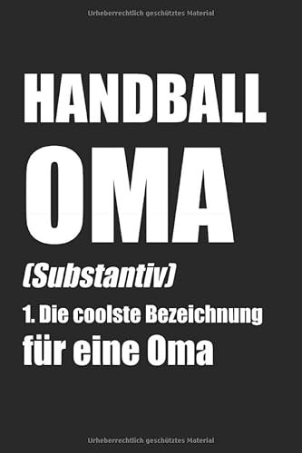 Handball Oma Definition: Handball & Handballerin Notizbuch 6'x9' Liniert Geschenk für Handballmannschaft & Handballspieler