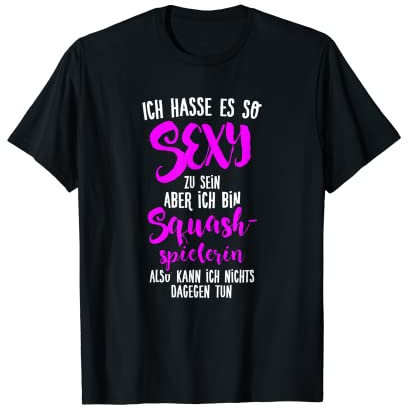 Sexy Squashspielerin - Squashs Kleidung Squash T-Shirt