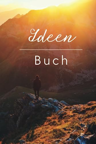 Ideen Buch: Notizbuch für Ideenfindung, Brainstorming, Ideensammlung, Mindmapping & Tipps für mehr Kreativität: Ideal für kreative Köpfe - Sammle, ... genialen Einfälle & verwirkliche deine Träume