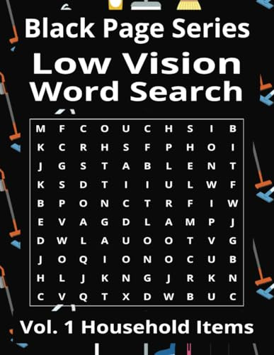 Low Vision Word Search Puzzle Book: Word Searches with Large Print, White letters on Black page, about Household Items, Appliances and Furniture, ... ... Holidays, and Free Time (Black Page Series)