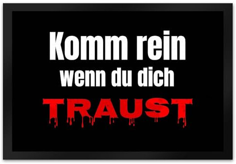 Fussmatte Komm rein wenn du Dich traust mit lustigem Spruch schwarz rutschfeste Türmatte witzig Schuhabstreifer die perfekte Geschenkidee Spruch-Geschenke Horror Blutbad
