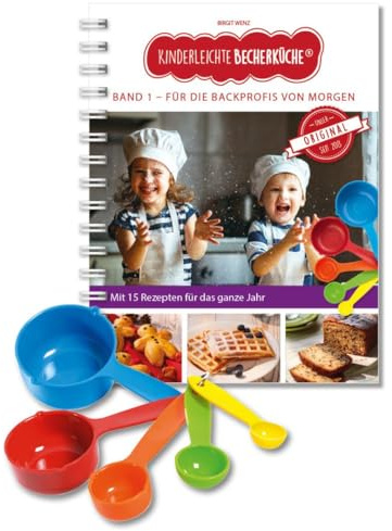 Becherküche Kinderleichte Backprofis von Morgen (Band1), Backbuch inkl. 5-teiliges Messbecher-Set, kinderleicht backen nach Bildern, Backbuch für Kinder ab 3 Jahren, Kochbuch für Kinder
