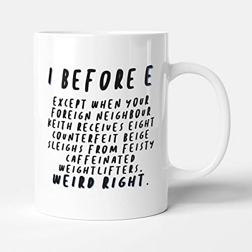 Victorian Printing Co - I Before E Except When - Funny Gift Mug, Ceramic, 11fl.oz.