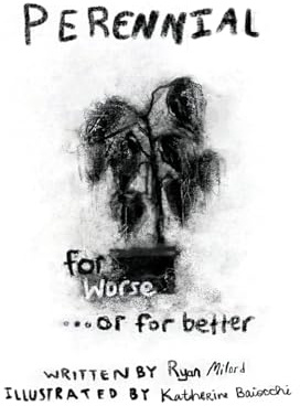 Perennial: for worse ...or for better