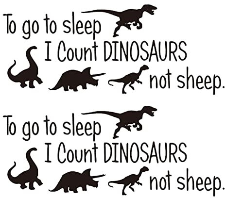 Veemoon 2stücke Teiliges Wandtattoo Mit Englischem Spruch to Go to Sleep Count Dinosaurs Not Sheep Hochwertige Wandsticker Für Wohnzimmer Und Schlafzimmer Einfach Anzubringen Und