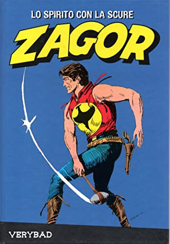 Le raccolte de la Gazzetta dello Sport Zagor Lo Spirito con la Scure vol. 41 Verybad