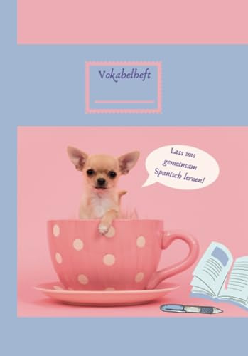 Vokabelheft für Spanisch (A5, liniert, 2 Spalten, Lineatur 53, 108 Seiten, glänzendes Softcover, Motiv: Spanisch lernen mit Hund)