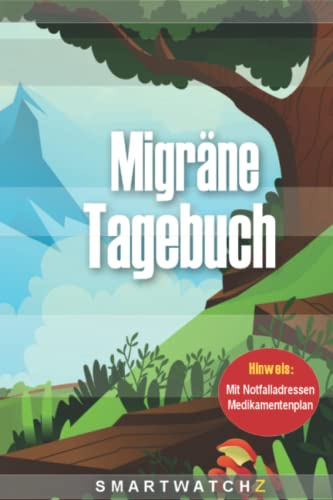 Migräne-Tagebuch – Besser mit Kopfschmerzen leben: Schmerzprotokoll für 52 Wochen. Tagebuch bei chronischen Kopfschmerzen. Zum schnellen Ausfüllen, einfache Handhabung. Migränekalender