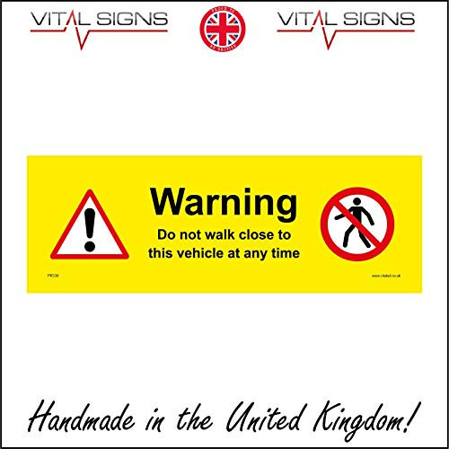 Warning Do Not Walk Close to This Vehicle at Any Time Sign 150mm x 50mm Magnetic - Vehicle Grade