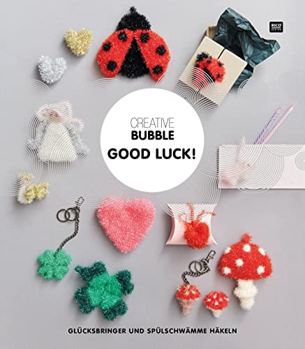 Creative Bubble GOOD LUCK!: Glücksbringer und Spülschwämme häkeln
