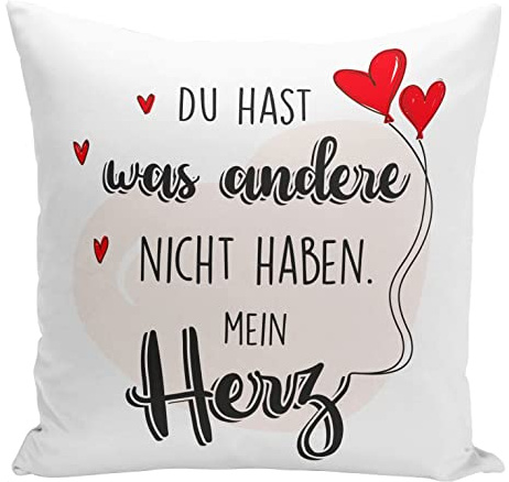 Tassenbrennerei Original - Kissen mit Spruch Du hast was andere Nicht haben Mein Herz - Liebeskissen für Freund, Freundin Ich Liebe Dich Geschenke