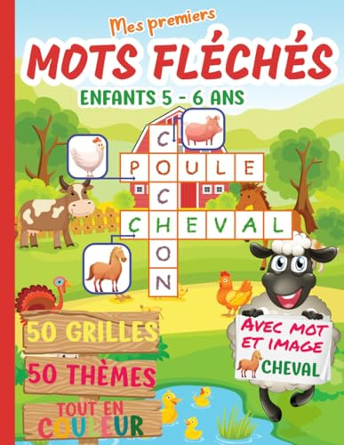 Mes premiers mots fléchés pour enfants 5 – 6 ans: 50 grilles ludiques en couleur pour les petits curieux