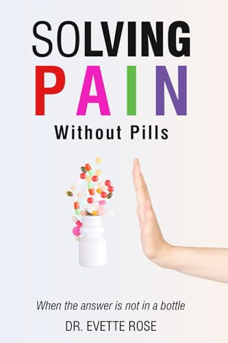 Solving Pain Without Pills: When the answer is not in a bottle