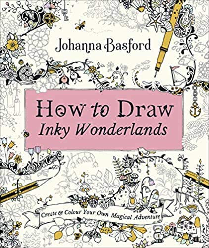 How to Draw Inky Wonderlands Create and Colour Your Own Magical Adventure Paperback 17 Oct 2019