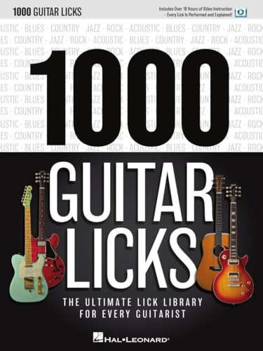 1000 Guitar Licks with Online Video Guitar Tablature Book for Beginners and Advanced Players | Technique Builder with Rock Blues Country Jazz Riffs | Guitar Solos and Improvisation Practice Resource
