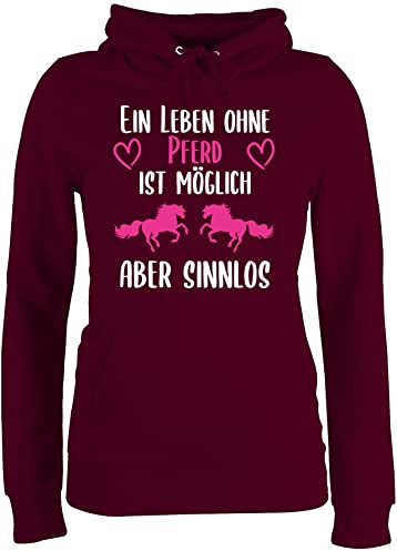 Pullover Damen Hoodie Frauen - Pferde - Ein Leben ohne Pferd ist möglich aber sinnlos weiß/pink - M - Burgundrot - reitoberteil pferdeliebhaber pulli pferdepulloverdamen reiten hoodies reithoodies