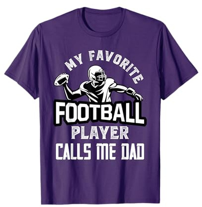 My Favorite Football Player Calls Me Dad American Football T-Shirt