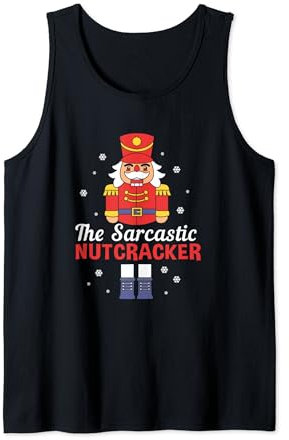 Funny Nutcracker Ballet The Sarcastic Nutcracker Tank Top